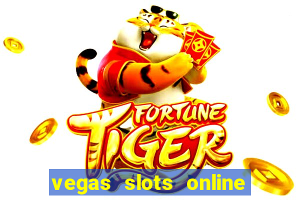 vegas slots online for free