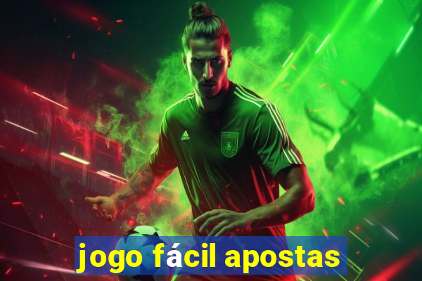 jogo fácil apostas