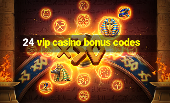 24 vip casino bonus codes