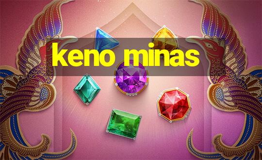 keno minas