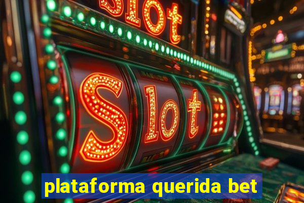 plataforma querida bet