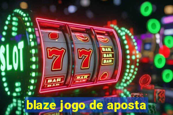 blaze jogo de aposta