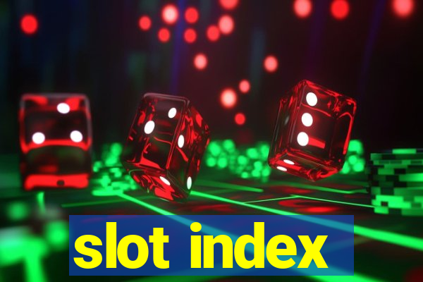 slot index