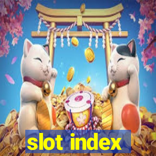 slot index