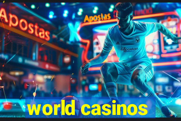 world casinos