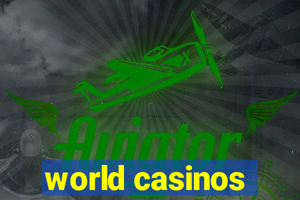 world casinos