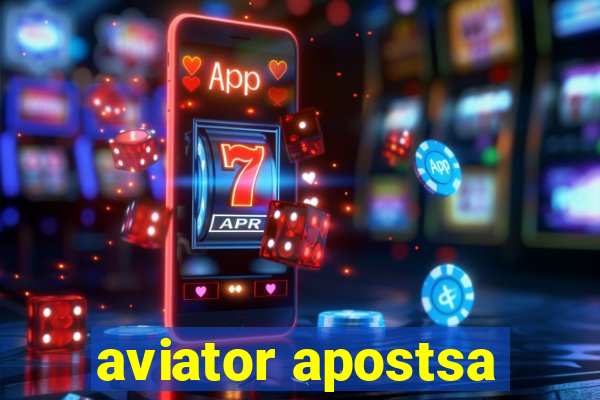 aviator apostsa