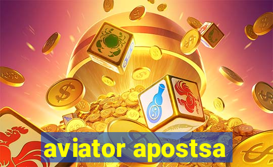 aviator apostsa