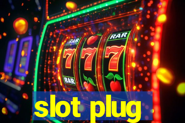 slot plug