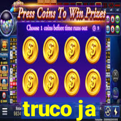 truco ja