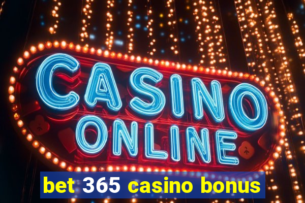 bet 365 casino bonus