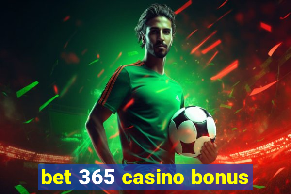 bet 365 casino bonus