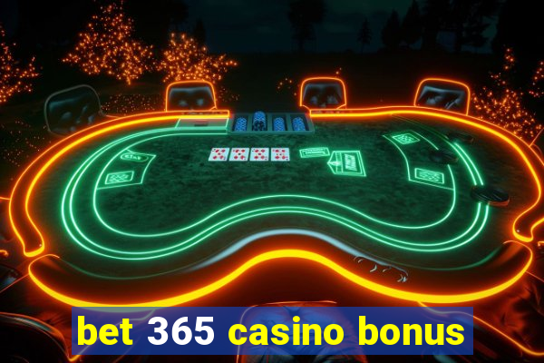 bet 365 casino bonus