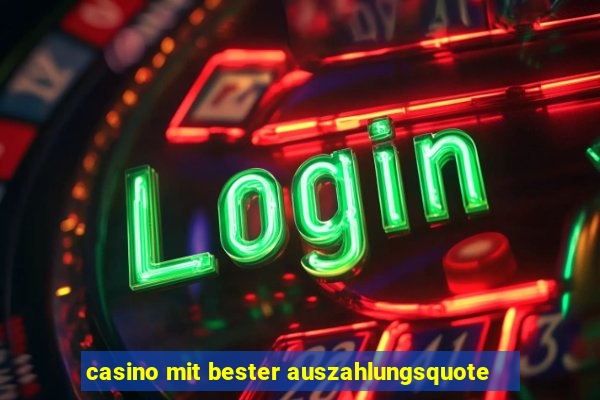 casino mit bester auszahlungsquote