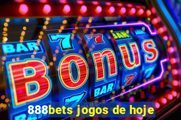 888bets jogos de hoje