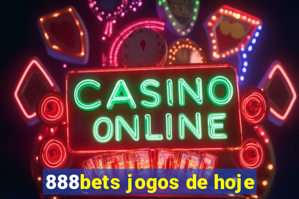 888bets jogos de hoje