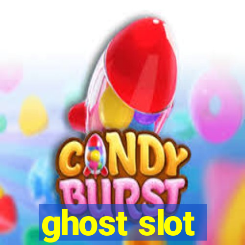 ghost slot