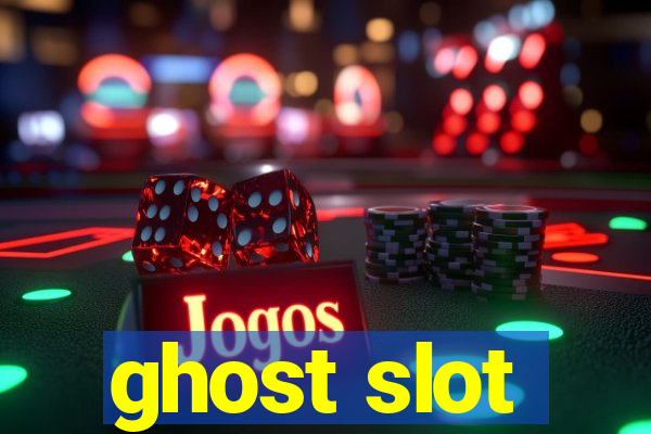 ghost slot