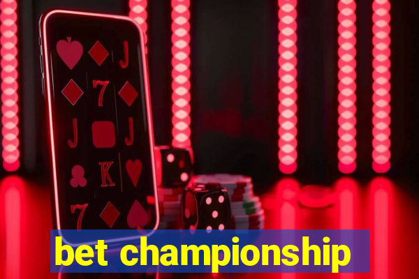 bet championship