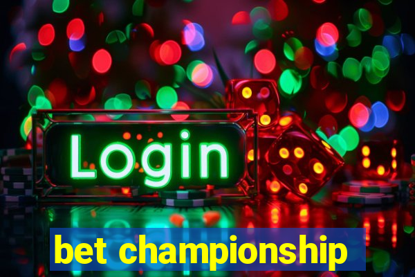 bet championship