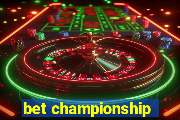 bet championship