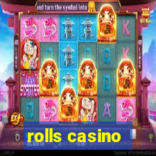 rolls casino