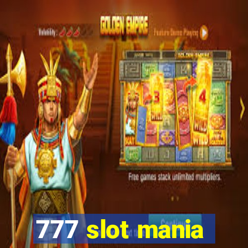 777 slot mania