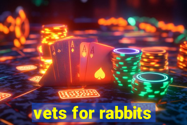 vets for rabbits