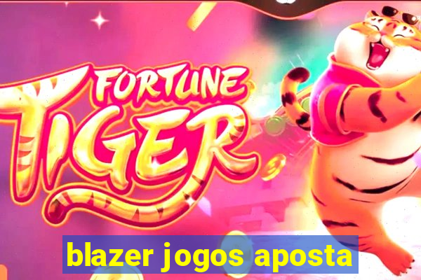 blazer jogos aposta