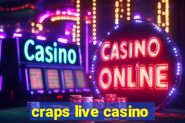 craps live casino