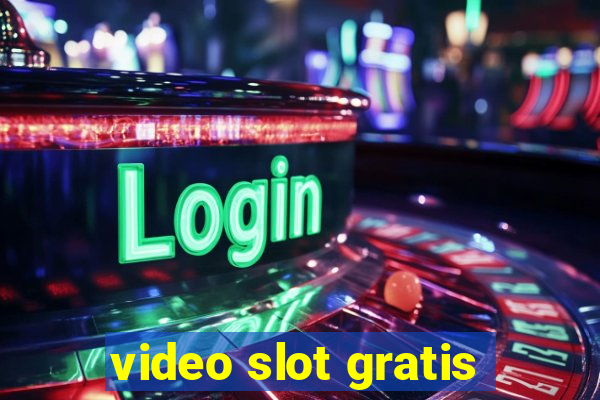 video slot gratis