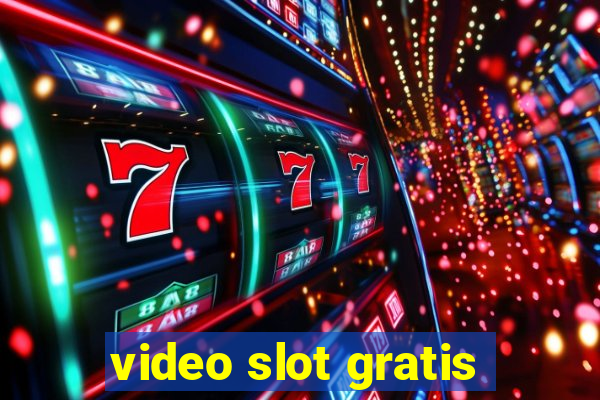 video slot gratis