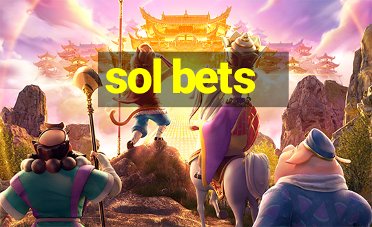 sol bets