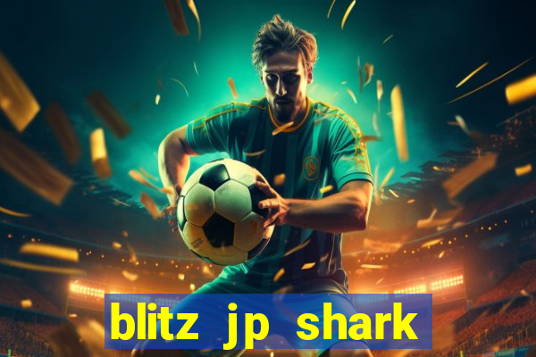 blitz jp shark blitz slot