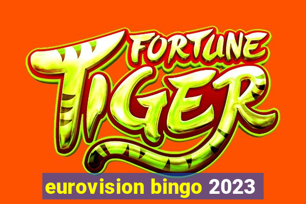 eurovision bingo 2023