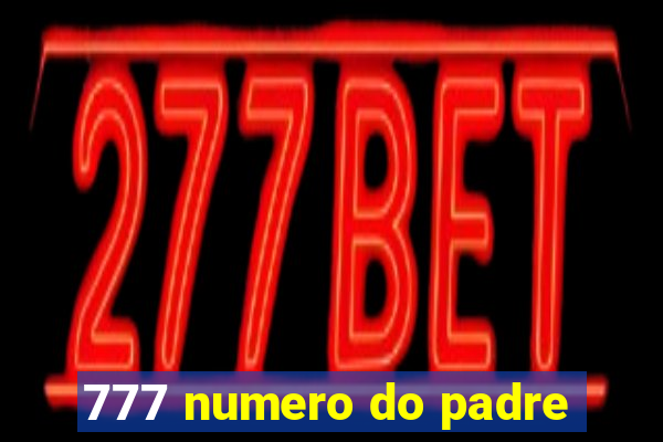 777 numero do padre