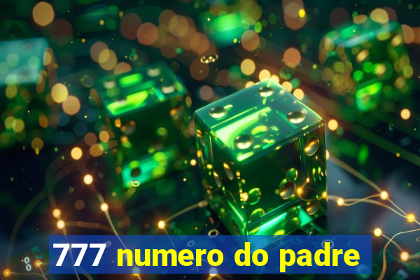 777 numero do padre