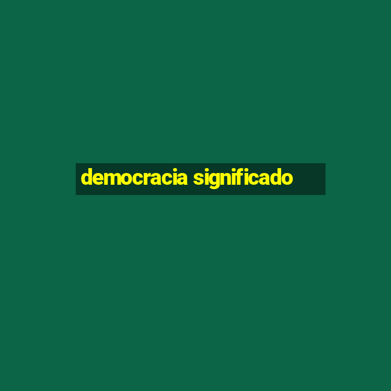 democracia significado