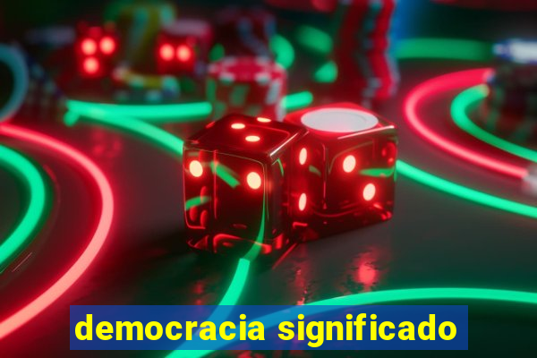 democracia significado