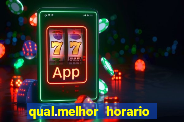 qual.melhor horario para jogar tiger