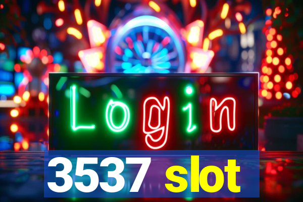 3537 slot