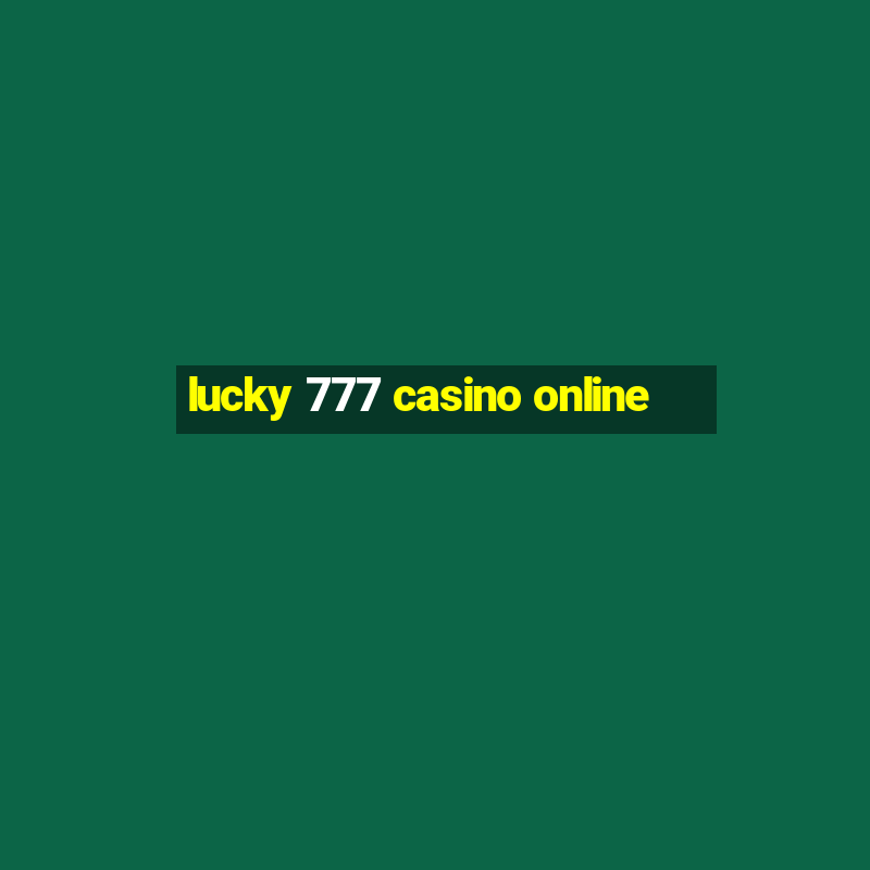 lucky 777 casino online