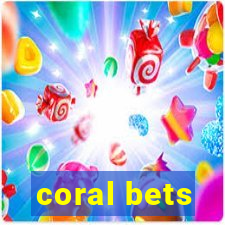 coral bets