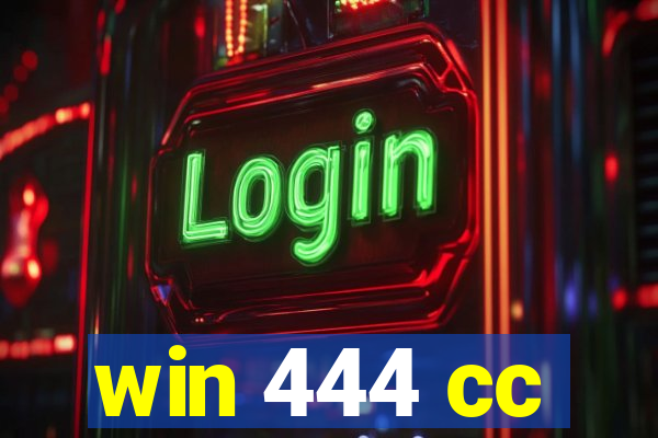 win 444 cc