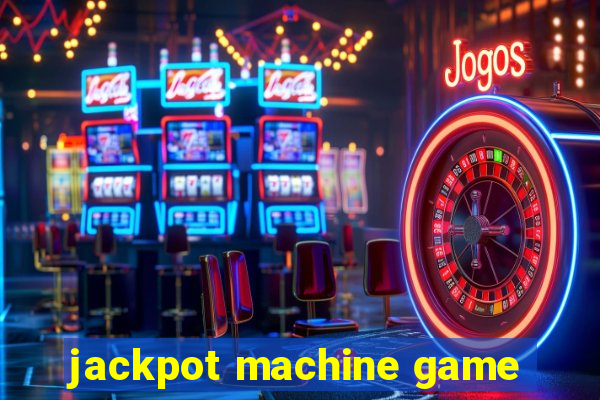 jackpot machine game