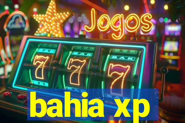 bahia xp