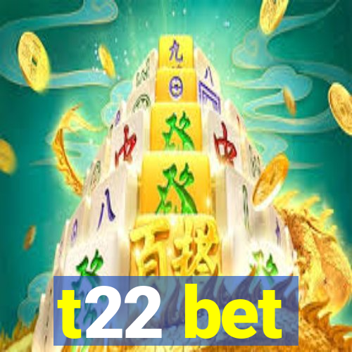 t22 bet