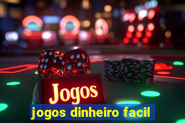 jogos dinheiro facil