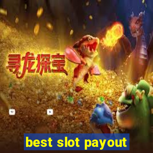 best slot payout