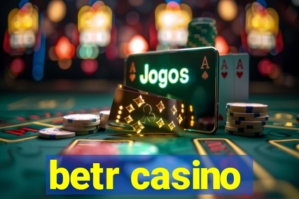 betr casino